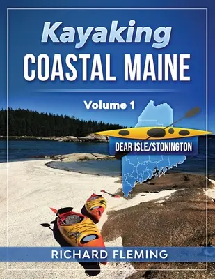 Kayak por la costa de Maine - Volumen 1: Deer Isle/Stonington - Kayaking Coastal Maine - Volume 1: Deer Isle/Stonington