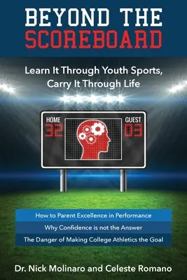 Más allá del marcador: Apréndelo con los deportes juveniles, llévalo a lo largo de la vida - Beyond the Scoreboard: Learn It Through Youth Sports, Carry It Through Life