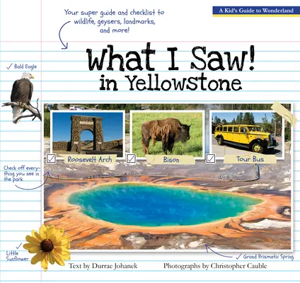 Lo que vi en Yellowstone: Guía infantil del Parque Nacional - What I Saw in Yellowstone: A Kid's Guide to the National Park