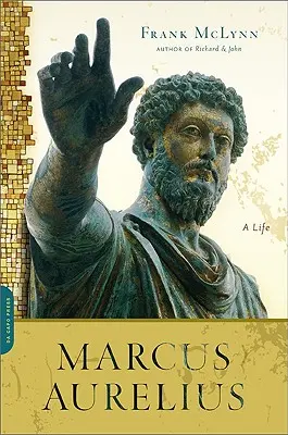 Marco Aurelio: Una vida - Marcus Aurelius: A Life