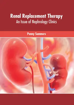 Terapia renal sustitutiva: Un número de Nephrology Clinics - Renal Replacement Therapy: An Issue of Nephrology Clinics