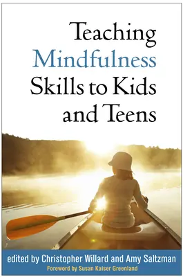 Enseñar habilidades de atención plena a niños y adolescentes - Teaching Mindfulness Skills to Kids and Teens