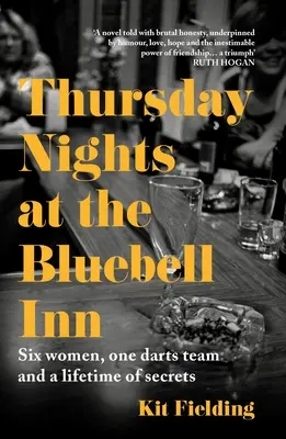 Noches de jueves en el Bluebell Inn: Seis mujeres corrientes cuentan sus historias ocultas de amor y pérdida - Thursday Nights at the Bluebell Inn: Six Ordinary Women Tell Their Hidden Stories of Love and Loss