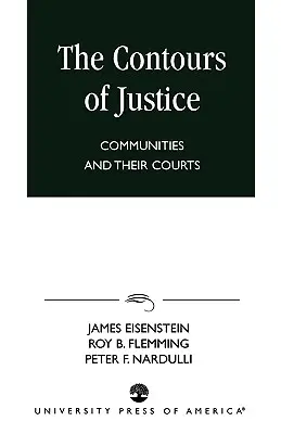 Los contornos de la justicia: Las comunidades y sus tribunales - The Contours of Justice: Communities and Their Courts