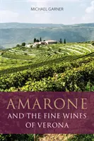 Amarone y los buenos vinos de Verona - Amarone and the fine wines of Verona