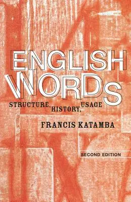 Palabras inglesas: Estructura, Historia, Uso - English Words: Structure, History, Usage