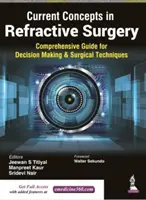 Conceptos actuales en cirugía refractiva - Guía completa para la toma de decisiones y técnicas quirúrgicas - Current Concepts in Refractive Surgery - Comprehensive Guide to Decision Making & Surgical Techniques