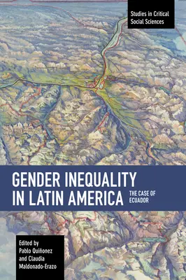 Desigualdad de género en América Latina: El caso de Ecuador - Gender Inequality in Latin America: The Case of Ecuador