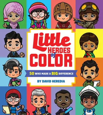 Pequeños héroes de color: 50 que marcaron una gran diferencia - Little Heroes of Color: 50 Who Made a Big Difference