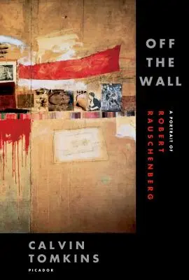 Off the Wall: Un retrato de Robert Rauschenberg - Off the Wall: A Portrait of Robert Rauschenberg