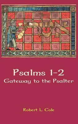 Salmos 1-2: Portal al Salterio - Psalms 1-2: Gateway to the Psalter