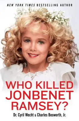 ¿Quién mató a JonBenet Ramsey? - Who Killed JonBenet Ramsey?