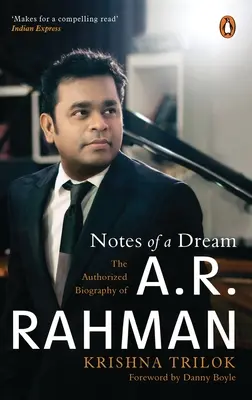 Notas de un sueño: La biografía autorizada de A.R. Rahman - Notes of a Dream: The Authorized Biography of A.R. Rahman