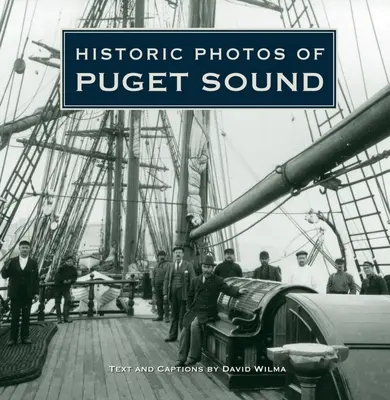 Fotos históricas de Puget Sound - Historic Photos of Puget Sound