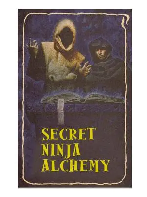 Alquimia Ninja Secreta - Secret Ninja Alchemy