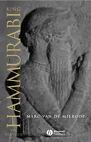 El rey Hammurabi de Babilonia: Biografía - King Hammurabi of Babylon: A Biography