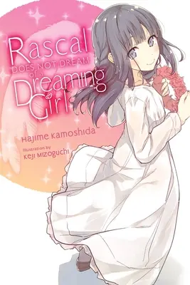 Rascal Does Not Dream of a Dreaming Girl (Novela ligera) - Rascal Does Not Dream of a Dreaming Girl (Light Novel)