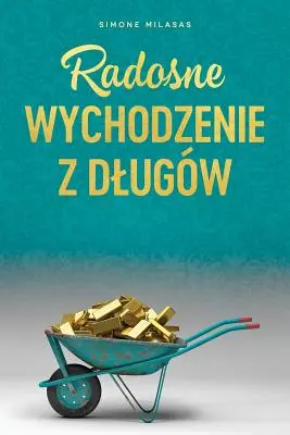 Radosne wychodzenie z dlugw - Salir de la deuda Polaco - Radosne wychodzenie z dlugw - Getting Out of Debt Polish