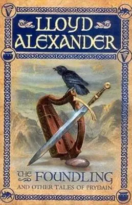 El Expósito: Y otros cuentos de Prydain - The Foundling: And Other Tales of Prydain