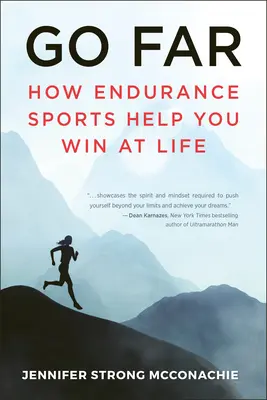 Llega lejos: cómo los deportes de resistencia te ayudan a ganar en la vida - Go Far: How Endurance Sports Help You Win at Life