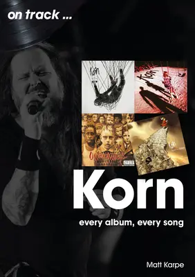 Korn: Cada álbum, cada canción - Korn: Every Album, Every Song