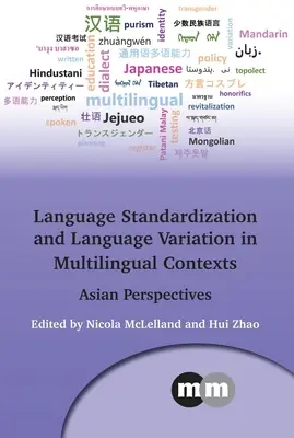 Normalización y variación lingüísticas en contextos multilingües: Perspectivas asiáticas - Language Standardization and Language Variation in Multilingual Contexts: Asian Perspectives