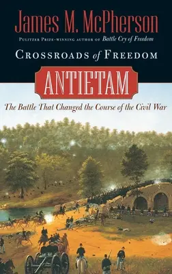 Encrucijada de la libertad: Antietam - Crossroads of Freedom: Antietam