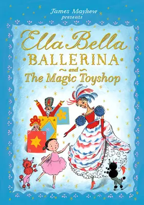 Ella Bella Ballerina y la juguetería mágica - Ella Bella Ballerina and the Magic Toyshop