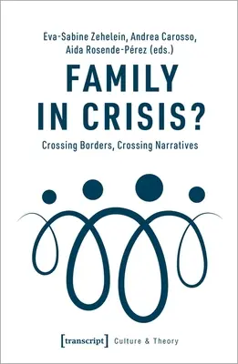 ¿Familia en crisis? Cruzando fronteras, cruzando narrativas - Family in Crisis?: Crossing Borders, Crossing Narratives