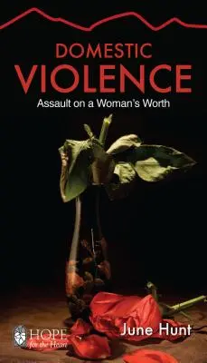 Violencia doméstica: Agresión al valor de la mujer - Domestic Violence: Assault on a Woman's Worth