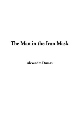 El hombre de la máscara de hierro - The Man in the Iron Mask