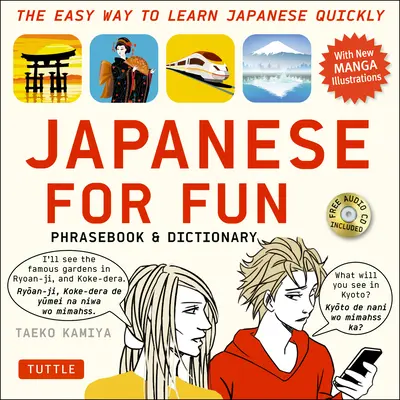 Libro de frases y diccionario de japonés para divertirse: La manera fácil de aprender japonés rápidamente [Con CD (Audio)] - Japanese for Fun Phrasebook & Dictionary: The Easy Way to Learn Japanese Quickly [With CD (Audio)]