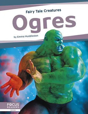 Ogros: Criaturas de cuento de hadas - Ogres: Fairy Tale Creatures