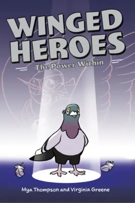 Héroes alados: For All Birdkind: Una novela gráfica científica - Winged Heroes: For All Birdkind: A Science Graphic Novel