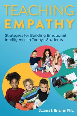 Enseñar empatía: estrategias para fomentar la inteligencia emocional en los alumnos de hoy en día - Teaching Empathy: Strategies for Building Emotional Intelligence in Today's Students