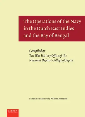 Las operaciones de la Armada en las Indias Orientales Holandesas y el Golfo de Bengala - The Operations of the Navy in the Dutch East Indies and the Bay of Bengal