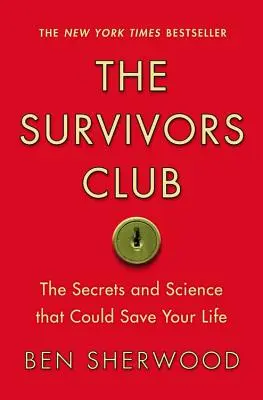 El club de los supervivientes: Los secretos y la ciencia que podrían salvarle la vida - The Survivors Club: The Secrets and Science That Could Save Your Life