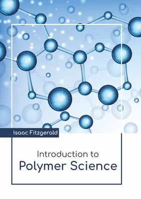 Introducción a la ciencia de los polímeros - Introduction to Polymer Science