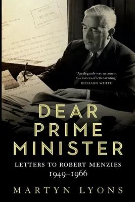 Querido Primer Ministro: Cartas a Robert Menzies, 1949-1966 - Dear Prime Minister: Letters to Robert Menzies, 1949-1966