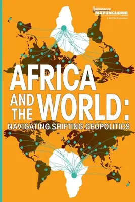 África y el mundo: Navegando por una geopolítica cambiante - Africa and the World: Navigating Shifting Geopolitics