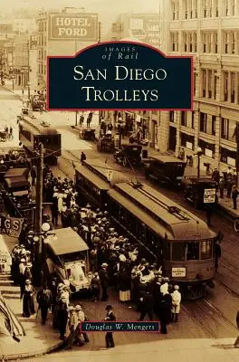 Los tranvías de San Diego - San Diego Trolleys