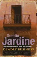 Deadly Business (Primavera Blackstone series, Libro 4) - Una retorcida novela policíaca de intriga y suspense - Deadly Business (Primavera Blackstone series, Book 4) - A twisting crime novel of intrigue and suspense