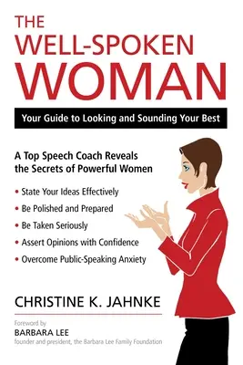 La mujer bien hablada: Su guía para lucir y sonar lo mejor posible - The Well-Spoken Woman: Your Guide to Looking and Sounding Your Best