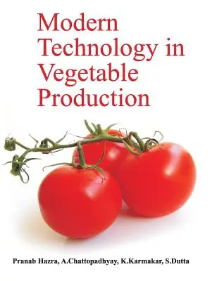 Tecnología moderna en la producción de hortalizas - Modern Technology in Vegetable Production