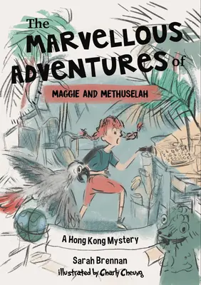 Las maravillosas aventuras de Maggie y Matusalén: Un misterio en Hong Kong - The Marvellous Adventures of Maggie and Methuselah: A Mystery in Hong Kong