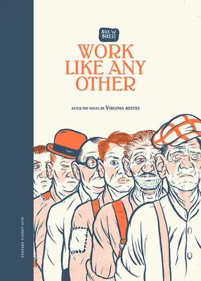 Un trabajo como cualquier otro: Tras la novela de Virginia Reeves - Work Like Any Other: After the Novel by Virginia Reeves