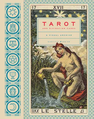 Tarot y Cartas Adivinatorias: Un archivo visual - Tarot and Divination Cards: A Visual Archive