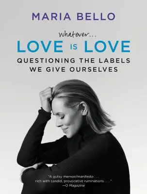 Lo que sea... El amor es amor: Cuestionando las etiquetas que nos ponemos a nosotros mismos - Whatever...Love Is Love: Questioning the Labels We Give Ourselves
