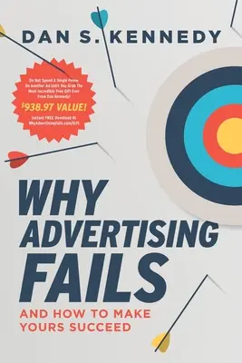 Por qué fracasa la publicidad: Y cómo hacer que la suya triunfe - Why Advertising Fails: And How to Make Yours Succeed