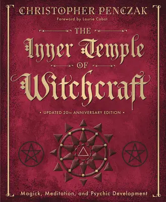 El Templo Interior de la Brujería: Magia, Meditación y Desarrollo Psíquico - The Inner Temple of Witchcraft: Magick, Meditation and Psychic Development